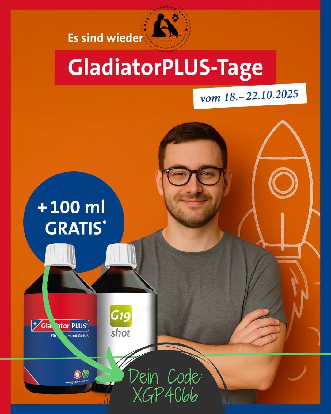 18.10.2025: Newsbeitrag - GladiatorPLUS-Tage rotblauer Rahmen, oranger Hintergrund, obendrüber Infos und Banner GladiatorPLUS-Tage, Datum vom 18.-22.10.2025, darunter ein Mensch, links die 2 Artikel von GladiatorPLUS für Körper und Geist und G19 shot, plus blauer Button 100ml Gratis, rechts eine gezeichnete Rakete für den Energieschub, im Kopf das DCC-Logo, unten der Code für Franzis Shop